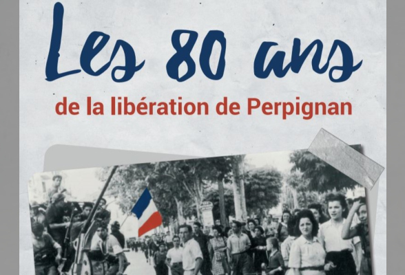 Photo N°1 : LES 80 ANS DE LA LIBÉRATION DE PERPIGNAN - EXPOSITION DE PHOTOGRAPHIES ET DOCUMENTS D’ARCHIVES « PERPIGNAN LIBÉRÉE ! » 