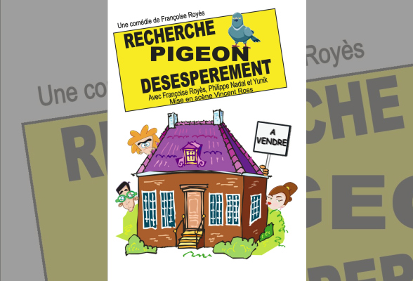 Photo N°1 : LA BOÎTE À RIRE « RECHERCHE PIGEON DÉSESPÉRÉMENT »