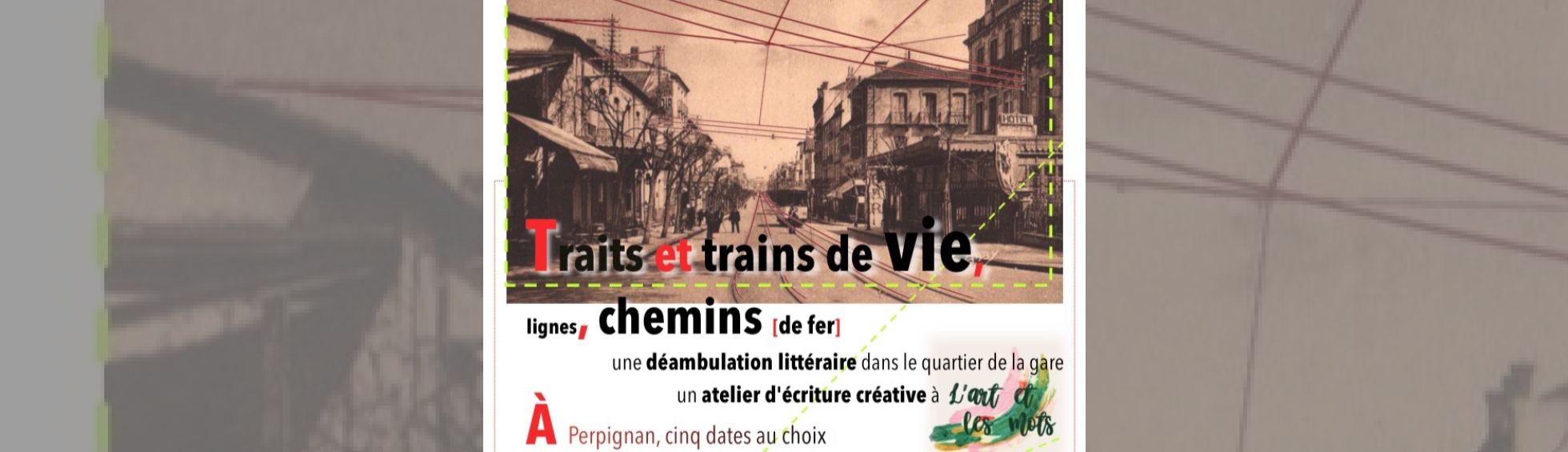 Photo N°1 : ATELIER D'ÉCRITURE : « TRAITS ET TRAINS DE VIE, LIGNES, CHEMINS DE FER »