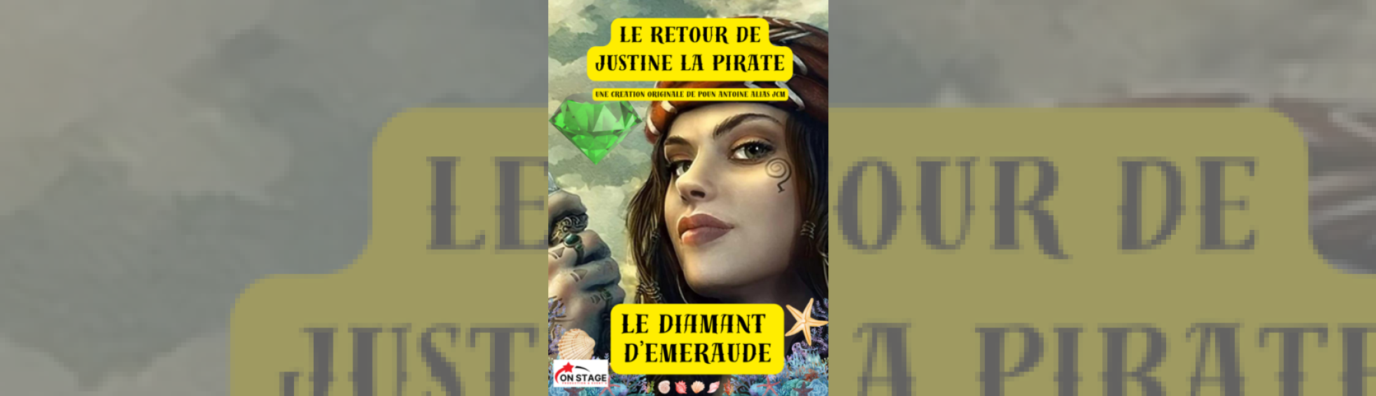 Photo N°1 : LA BOÎTE À RIRE « JUSTINE LA PIRATE ET LE DIAMANT D’ÉMERAUDE »