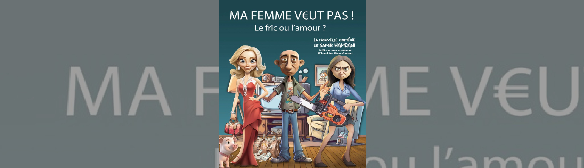 Photo N°1 : LA BOÎTE À RIRE « MA FEMME VEUT PAS »